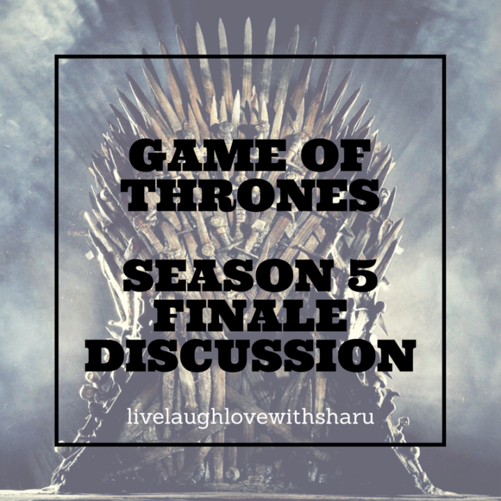 GAME OF THRONESSEASON 5FINALEDISCUSSION